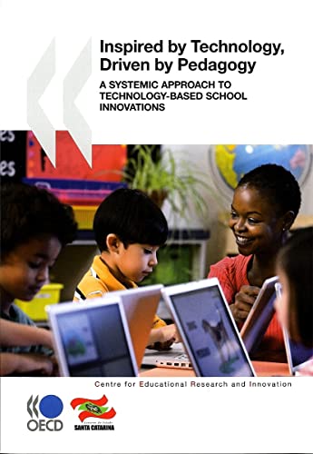 Educational Research and Innovation Inspired by Technology, Driven by Pedagogy: A Systemic Approach to Technology-Based School Innovations von TASCHEN